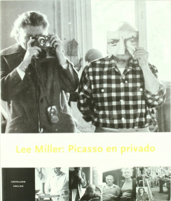 Lee miller: picasso en privado