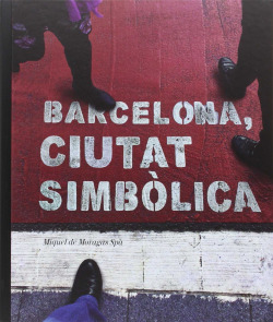 Barcelona, ciutat simbolica