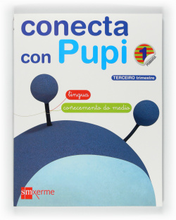 GLOBALIZADO 3 LINGUA-COÑECEMENTO 1ºPRIM. CONECTA PUPI