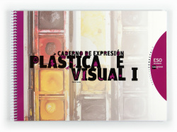 CADERNO PLASTICA E VISUAL 1ºESO (GALEGO)