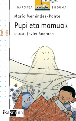 Pupi eta mamuak.(baporea zuria)