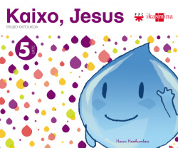 KAIXO, JESÚS 5 URTE