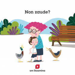 NON ZAUDE? 1ºLMH. KOADERNOAK MÁS SAVIA. EUSKADI 2021
