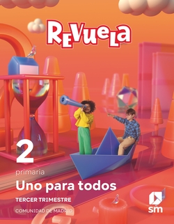 Método globalizado. Uno para todos. 3 Trimestre. 2 Primaria. Revuela. Comunidad de Madrid