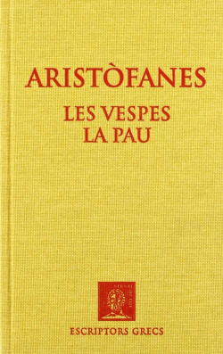 Comèdies, vol. III: Les vespes. La pau