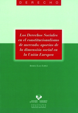 Los derechos sociales en el constitucionalismo de mercado: aporías de la dimensión social en la Unión Europea