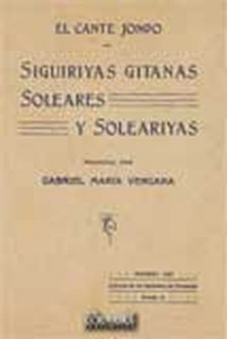 Siguiriyas Gitanas Soleares y Soleariyas