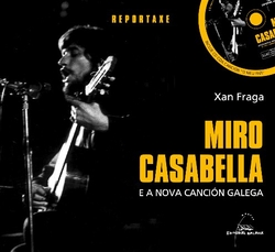 Miro Casabella e a Nova Canción Galega