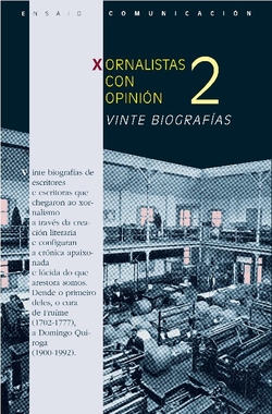 Xornalistas con opinión 2. Vinte biografías