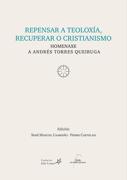 Repensar a teoloxía, recuperar o cristianismo