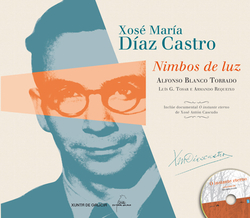 Xosé María Díaz Castro. Nimbos de luz