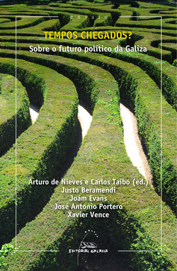 Tempos chegados, sobre o futuro político da Galiza