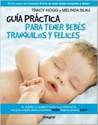 Guia para tener bebes tranquilos y felic