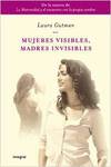 Mujeres visibles, madres invisibles