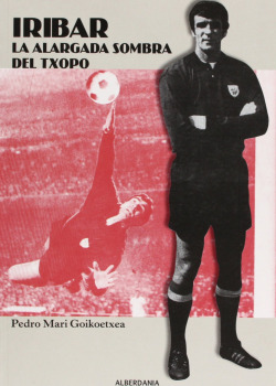 IRIBAR LA ALARGADA SOMBRA DEL TXOPO