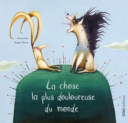 La chose la plus douloureuse du monde