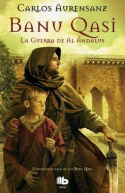 Banu Qasi. La guerra de Al Andalus