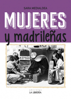 Mujeres y madrileñas. Madrid en femenino