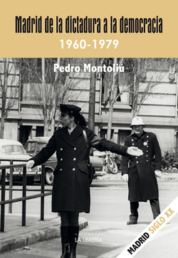 Madrid de la dictadura a la democracia. 1960- 1979