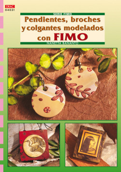 Serie fimo nº 31. pendientes, brochesy colgantes modelados con fimo