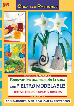 Renovar los adornos de casa con fieltro modelable