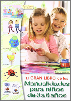 El gran libro de las manualidades infantiles de 3 a 6 años