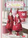 Ideas para decorar la casa en navidad con labores decorativas tilda