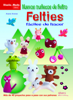 Nuevos muñecos de fieltro felties faciles de hacer