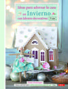 IDEAS PARA ADORNAR LA CASA EN INVIERNO CON LABORES