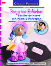 Pequeñas fofuchas fáciles hacer con foam y porexpan