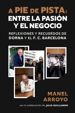 A pie de pista: entre la pasión y el negocio