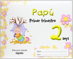 Papú 2 anys. 1º Trimestre