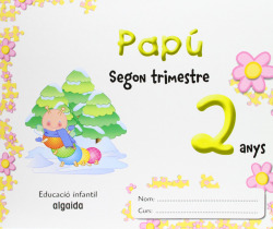 Papú 2 anys. 2º Trimestre