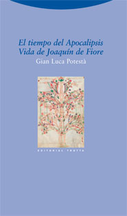 El tiempo del Apocalipsis. Vida de Joaquín de Fiore