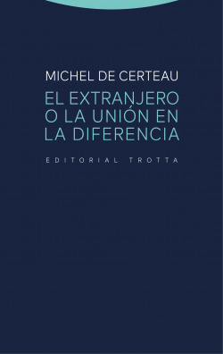 El extranjero o la unión en la diferencia
