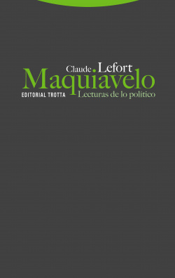 Maquiavelo. Lecturas de lo político