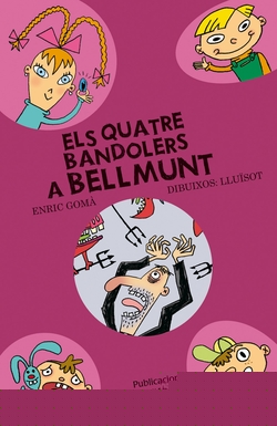 Els quatre bandolers a Bellmunt