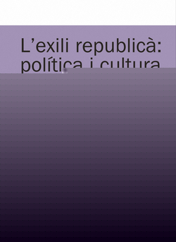 L'exili republicà: política i cultura