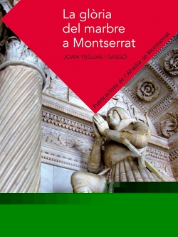 La glòria del marbre a Montserrat