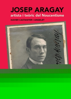 Josep aragay, artista i teoric del noucentisme