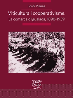 Viticultura i cooperativisme:La comarca d'Igualada