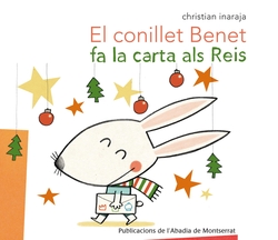 El conillet Benet fa la carta al Reis