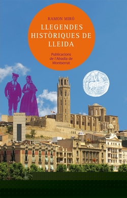 Llegendes històriques de Lleida