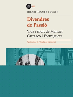 Divendres de passió. Vida i mort de Carrasco i Formiguera