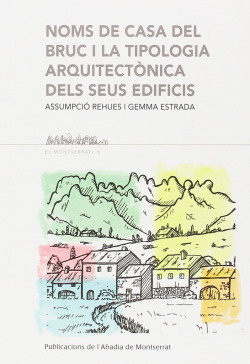 Noms de casa del Bruc i la tipologia arquitectònica dels seus edificis