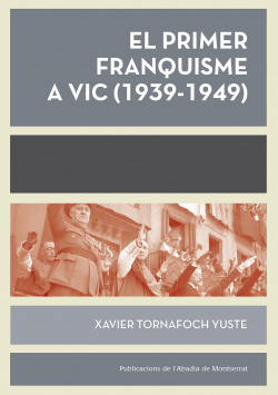 EL PRIMER FRANQUISME A VIC 1939-1949