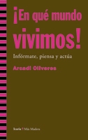 íEn qué mundo vivimos!