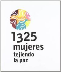 1325 mujeres tejiendo la paz