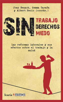 Sin trabajo, sin derechos, sin miedos+