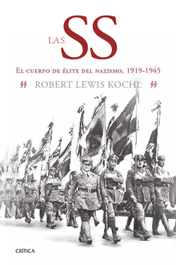 El cuerpo de elite del nazismo, 1919-1945